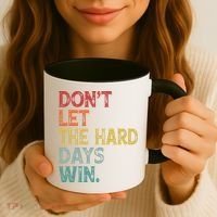 Dont Let The Hard Days Win Quote Funny Coffee Mug thumb 3