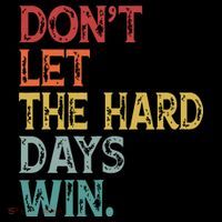 Dont Let The Hard Days Win Quote Funny Coaster thumb 2