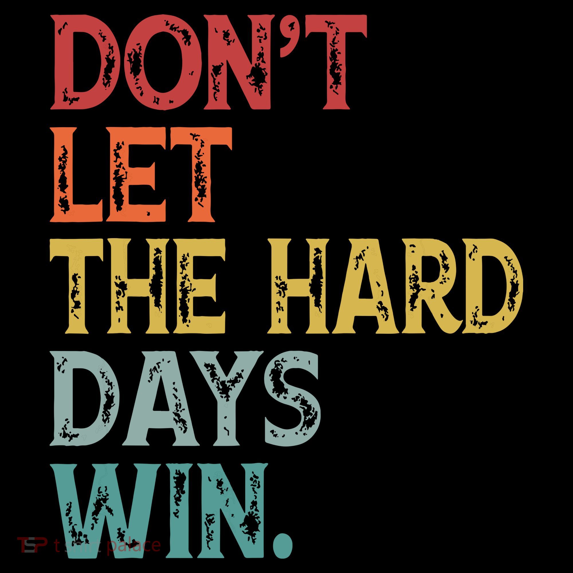 Dont Let The Hard Days Win Quote Funny Mousepad