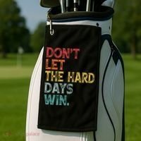 Dont Let The Hard Days Win Quote Funny Golf Towel thumb 2