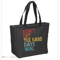 Dont Let The Hard Days Win Quote Funny Tote Bag thumb 2