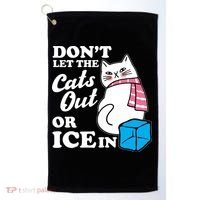 Don't Let The Cats Out Or ICE In Anti ICE Golf Towel thumb 0