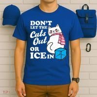 Don't Let The Cats Out Or ICE In Anti ICE T-Shirt thumb 6