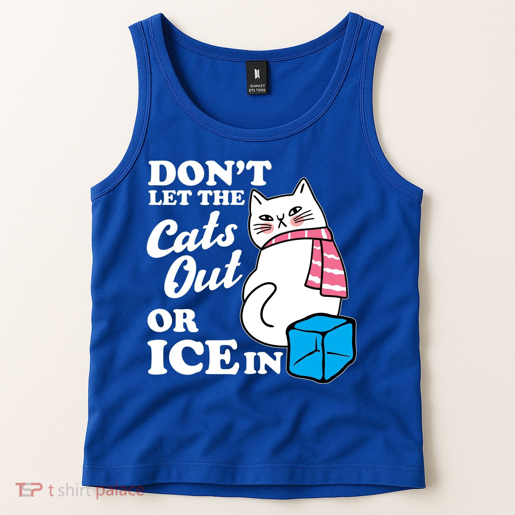 Don't Let The Cats Out Or ICE In Anti ICE Tank Top