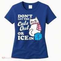 Don't Let The Cats Out Or ICE In Anti ICE Women's T-Shirt thumb 0