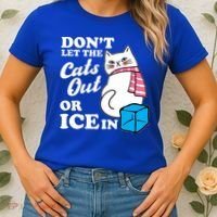 Don't Let The Cats Out Or ICE In Anti ICE Women's T-Shirt thumb 2