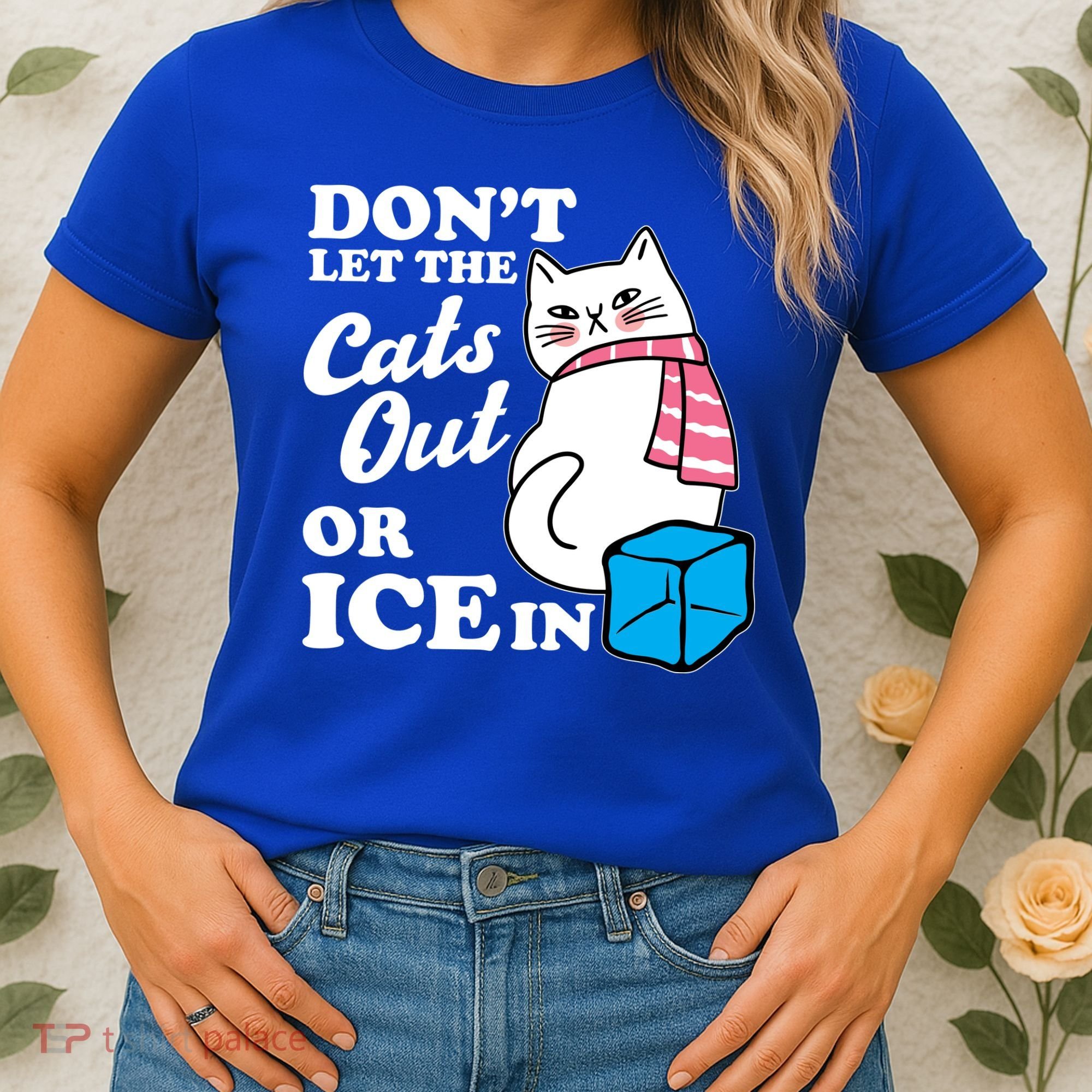 Don't Let The Cats Out Or ICE In Anti ICE Women's T-Shirt