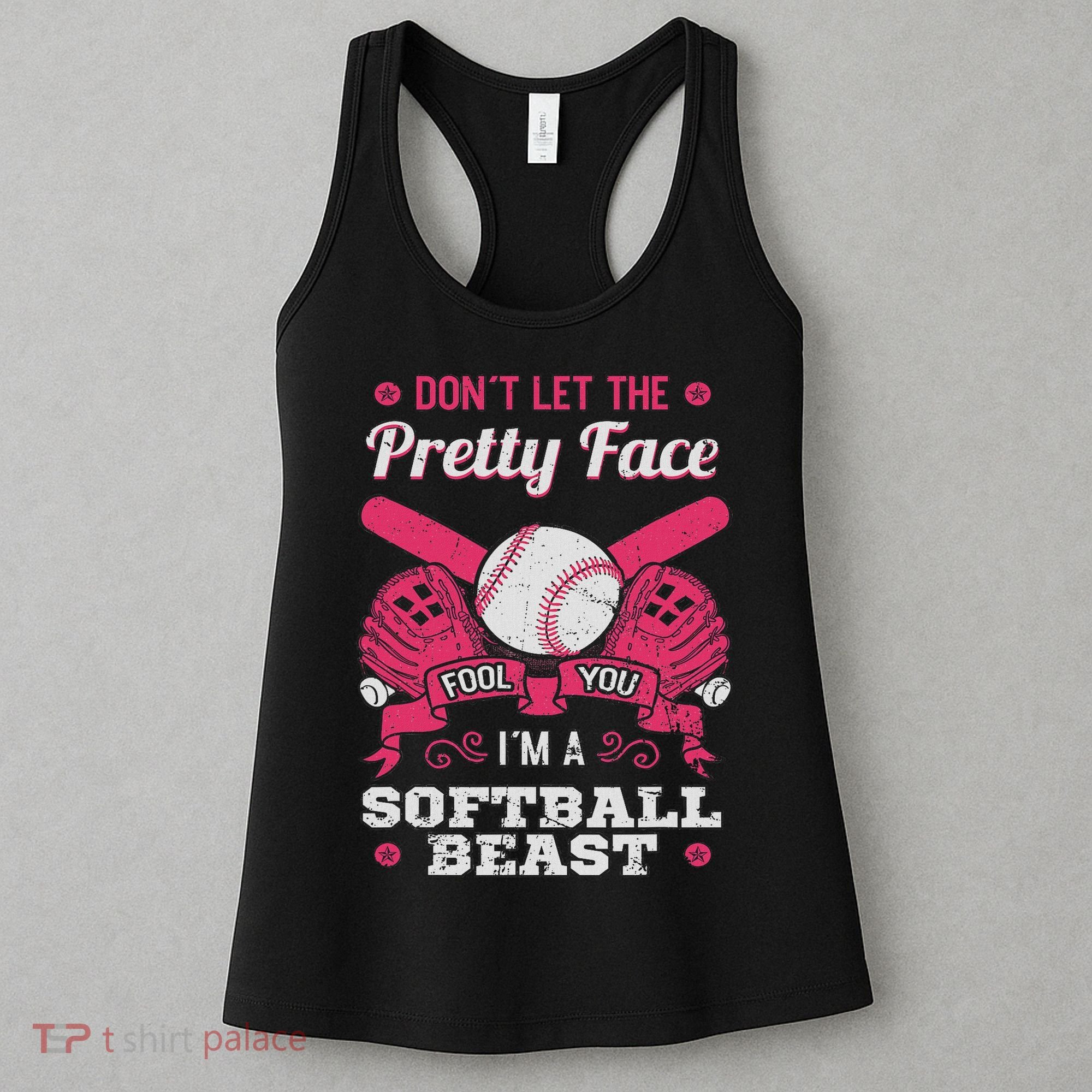 Don't Let The Pretty Face Fool You Softball Beauty Girl Women's Tank Top