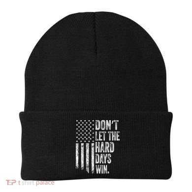 DonT Let The Hard Days Win Vintage American Flag Beanie