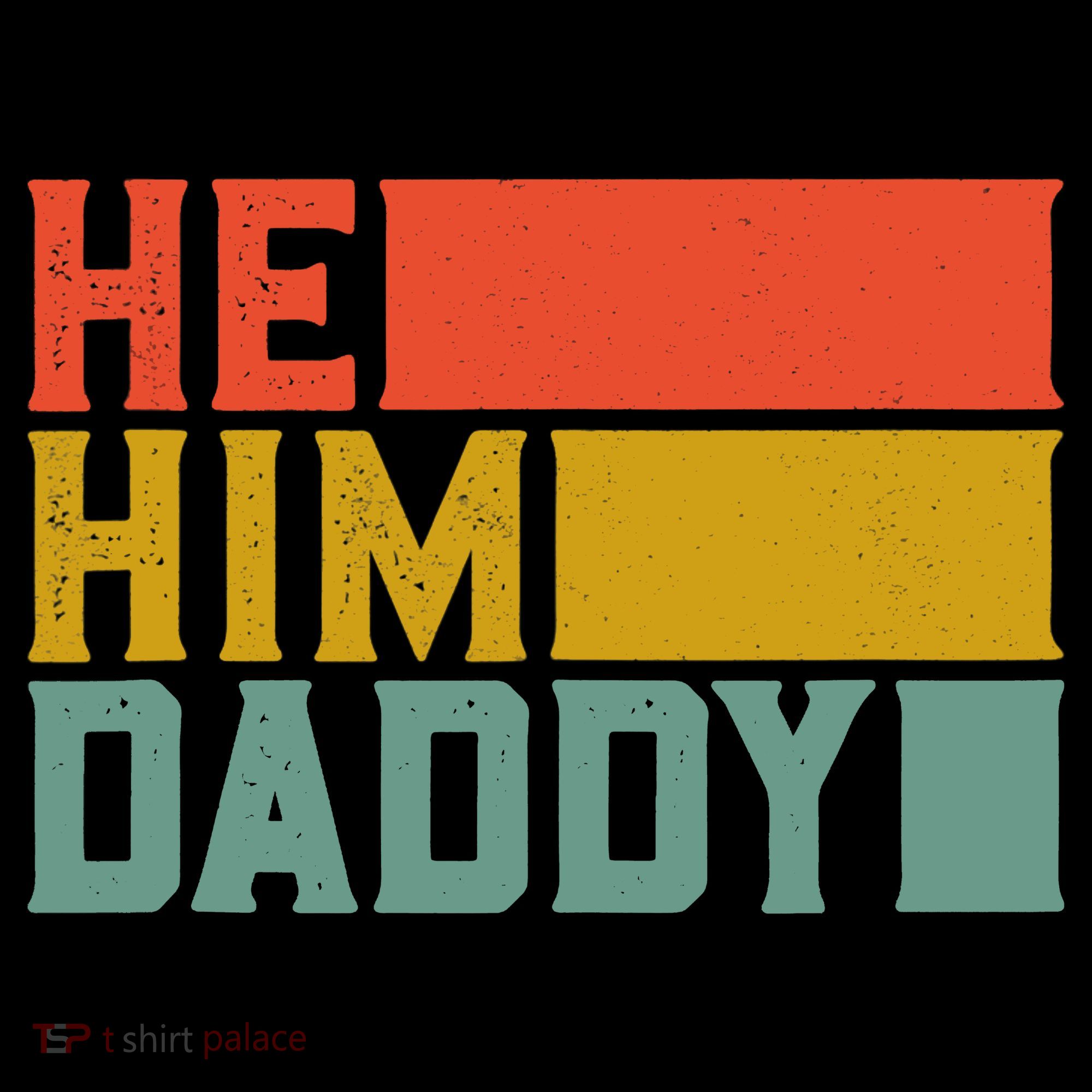 Daddy Lover Valentine Quote Funny He Him Daddy Tank Top Women's Hoodie