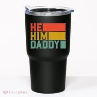 Daddy Lover Valentine Quote Funny He Him Daddy Tank Top Tumbler thumb 0