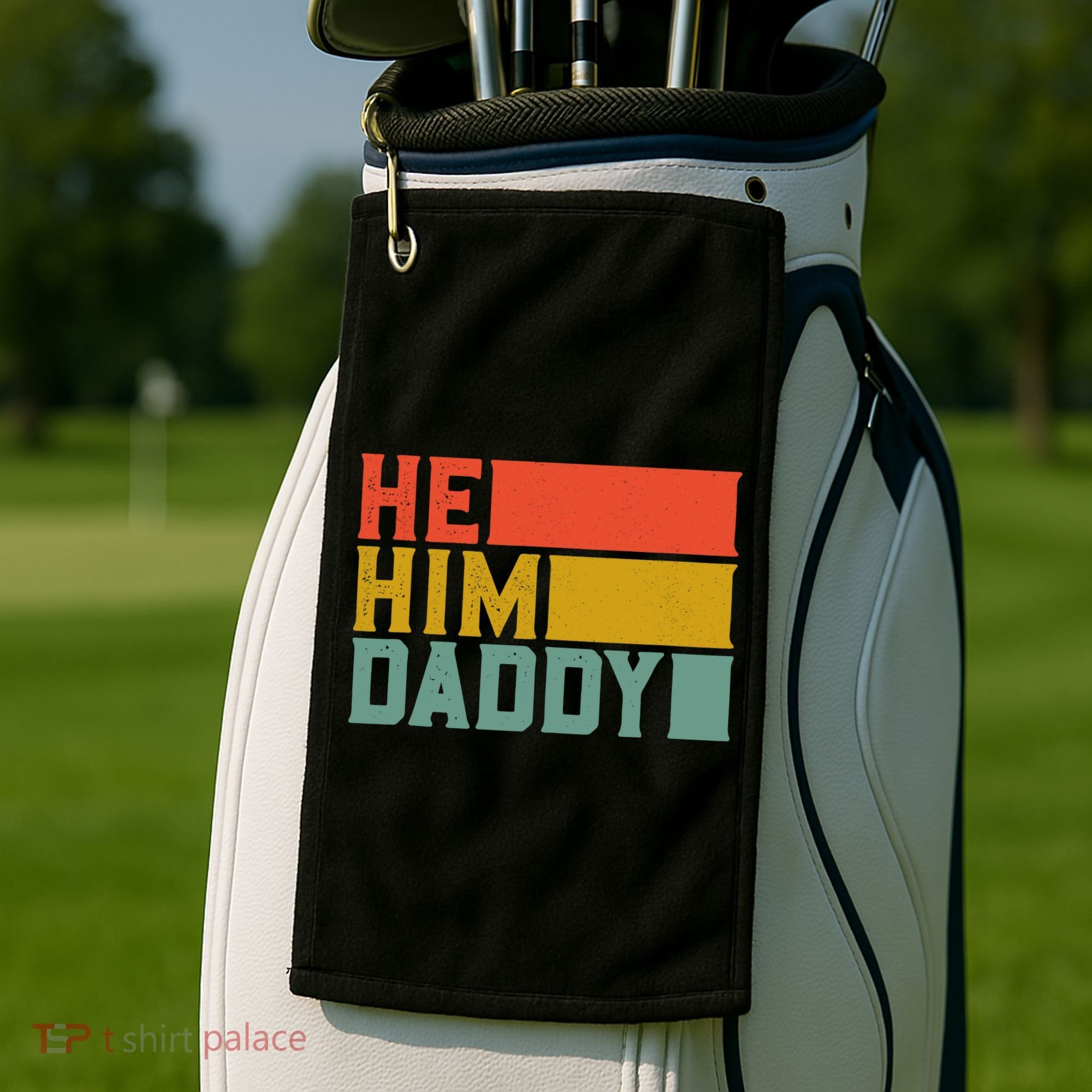 Daddy Lover Valentine Quote Funny He Him Daddy Tank Top Golf Towel