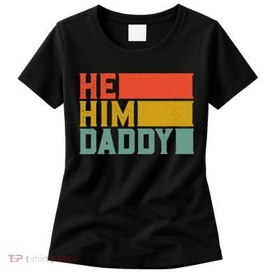 Daddy Lover Valentine Quote Funny He Him Daddy Tank Top Women's T-Shirt