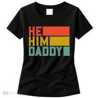 Daddy Lover Valentine Quote Funny He Him Daddy Tank Top Women's T-Shirt thumb 0