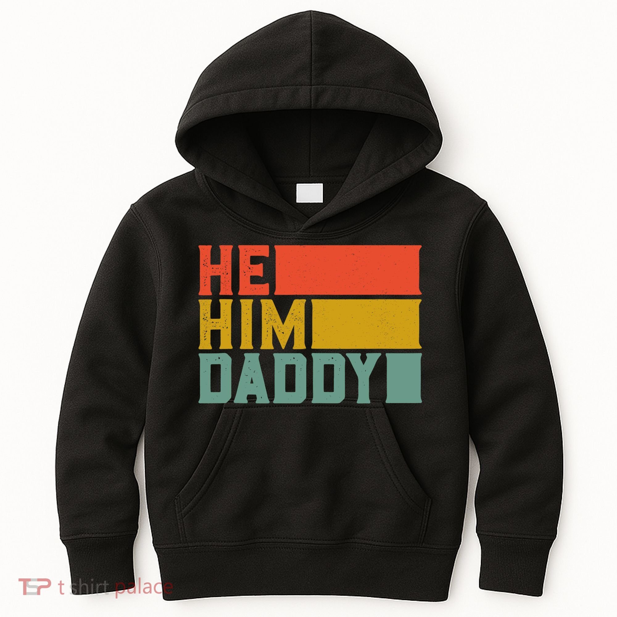 Daddy Lover Valentine Quote Funny He Him Daddy Tank Top Kids Hoodie