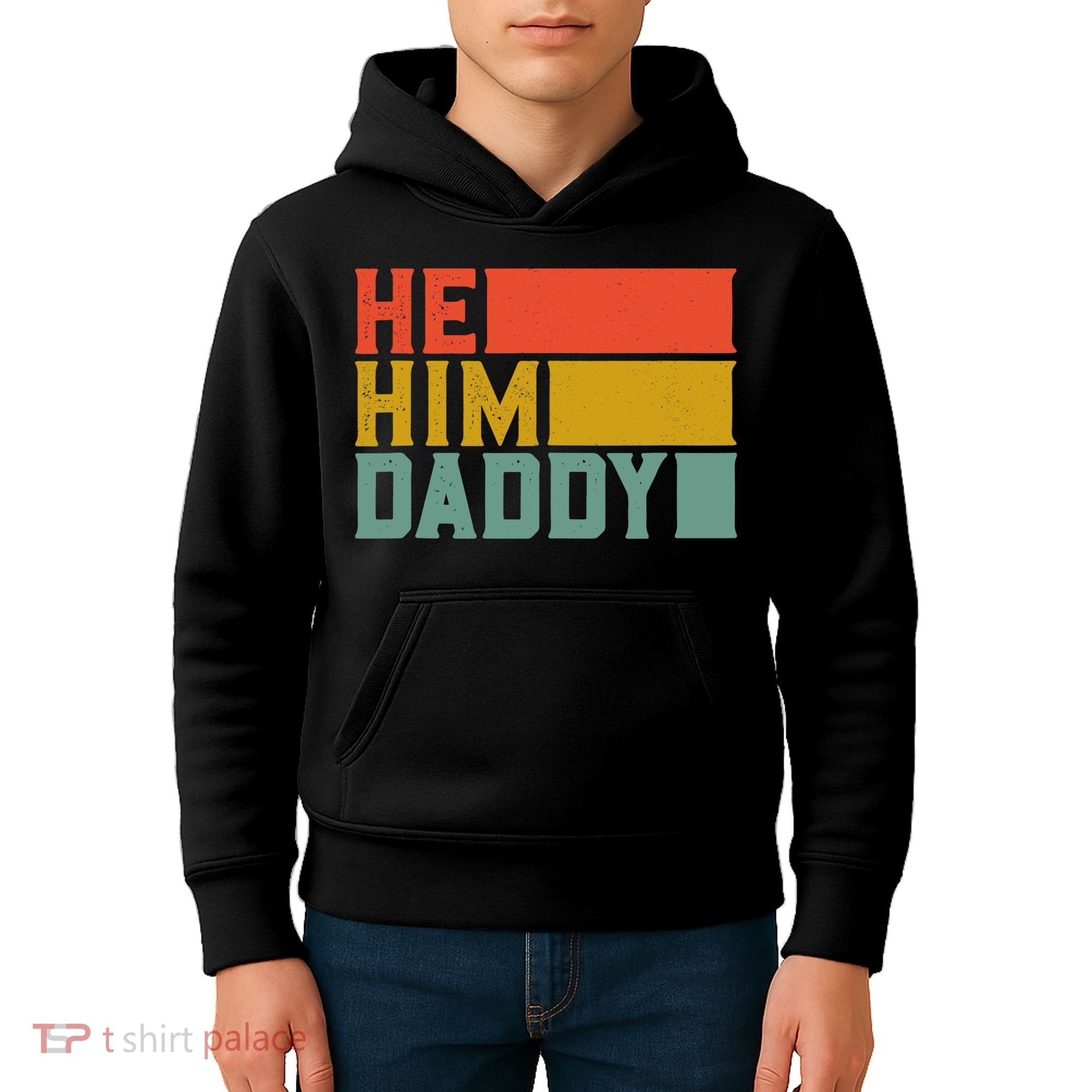 Daddy Lover Valentine Quote Funny He Him Daddy Tank Top Kids Hoodie