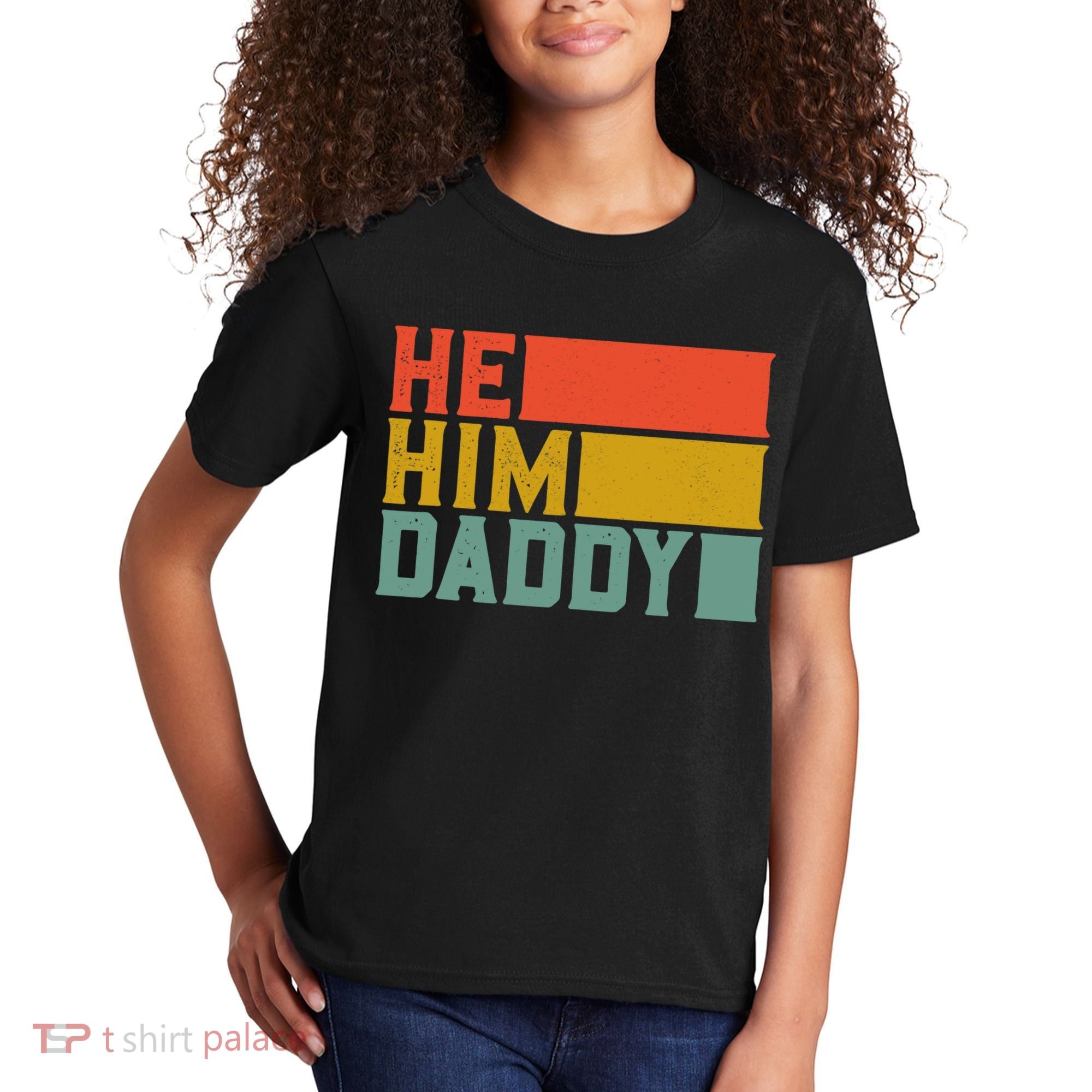 Daddy Lover Valentine Quote Funny He Him Daddy Tank Top Kids T-Shirt