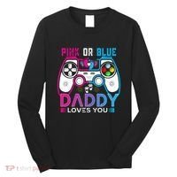 Daddy Loves You Gender Reveal Baby Gaming Dad Long Sleeve Shirt thumb 0