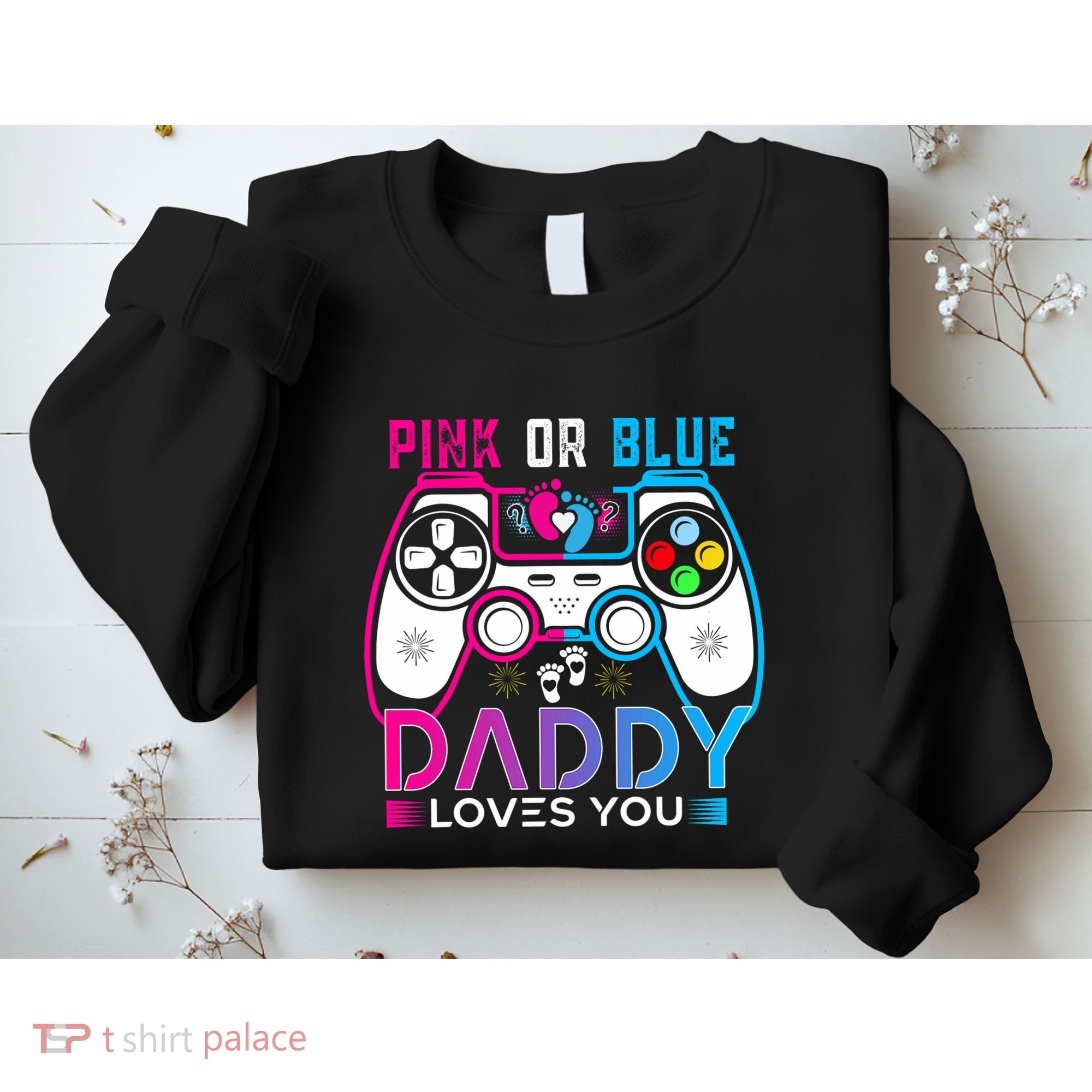 Daddy Loves You Gender Reveal Baby Gaming Dad Sweatshirt