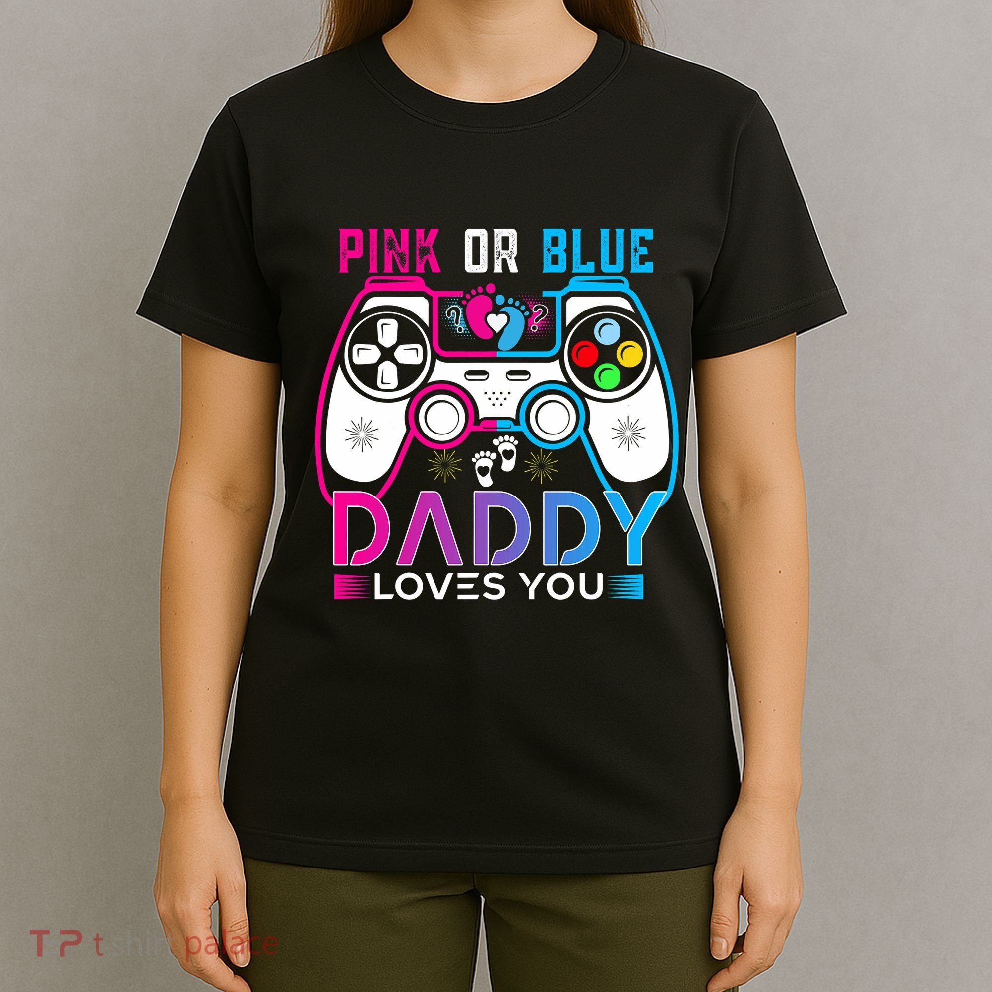 Daddy Loves You Gender Reveal Baby Gaming Dad T-Shirt
