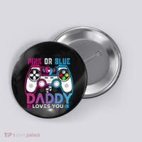 Daddy Loves You Gender Reveal Baby Gaming Dad Button thumb 0