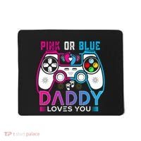 Daddy Loves You Gender Reveal Baby Gaming Dad Mousepad thumb 0