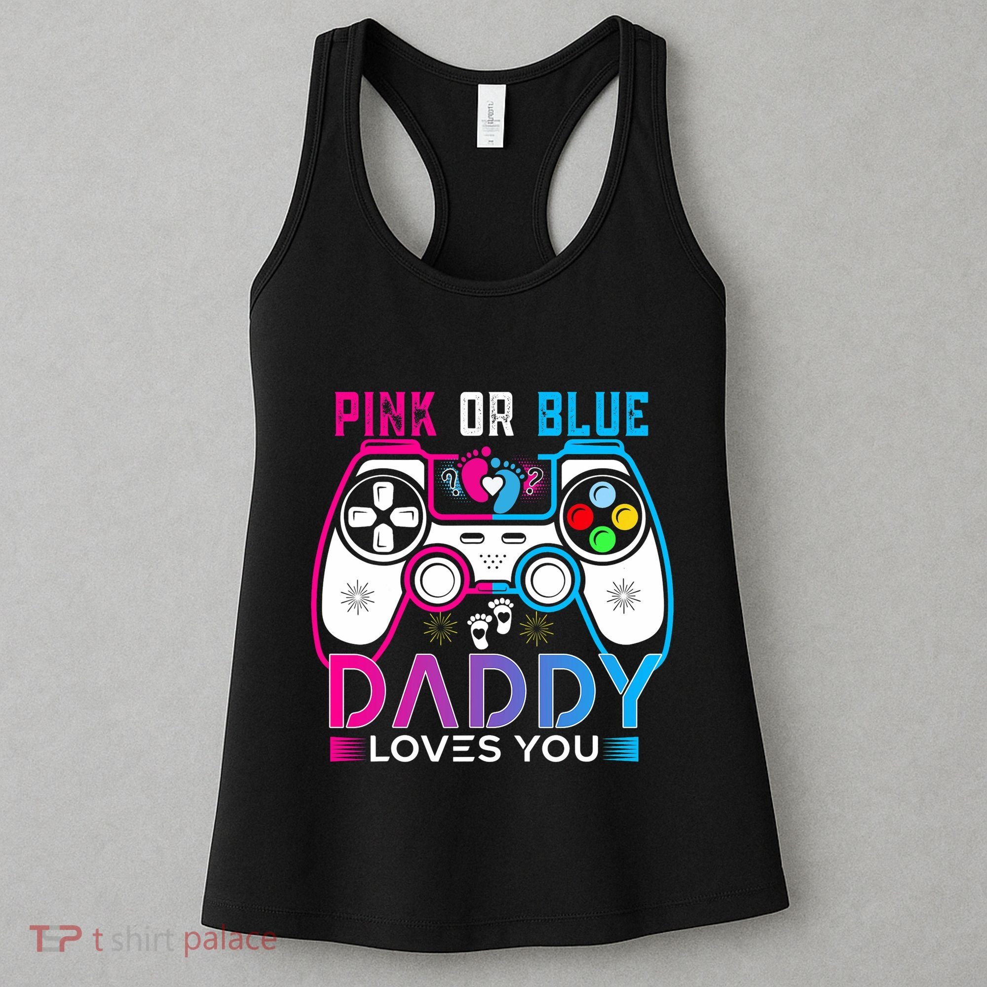 Daddy Loves You Gender Reveal Baby Gaming Dad Women's Tank Top