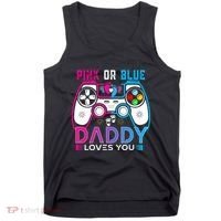 Daddy Loves You Gender Reveal Baby Gaming Dad Tank Top thumb 0