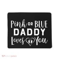 Daddy Loves You Gender Reveal Mousepad thumb 0