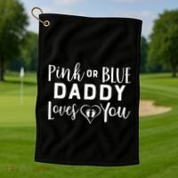 Daddy Loves You Gender Reveal Golf Towel thumb 1