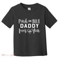 Daddy Loves You Gender Reveal Toddler T-Shirt thumb 0