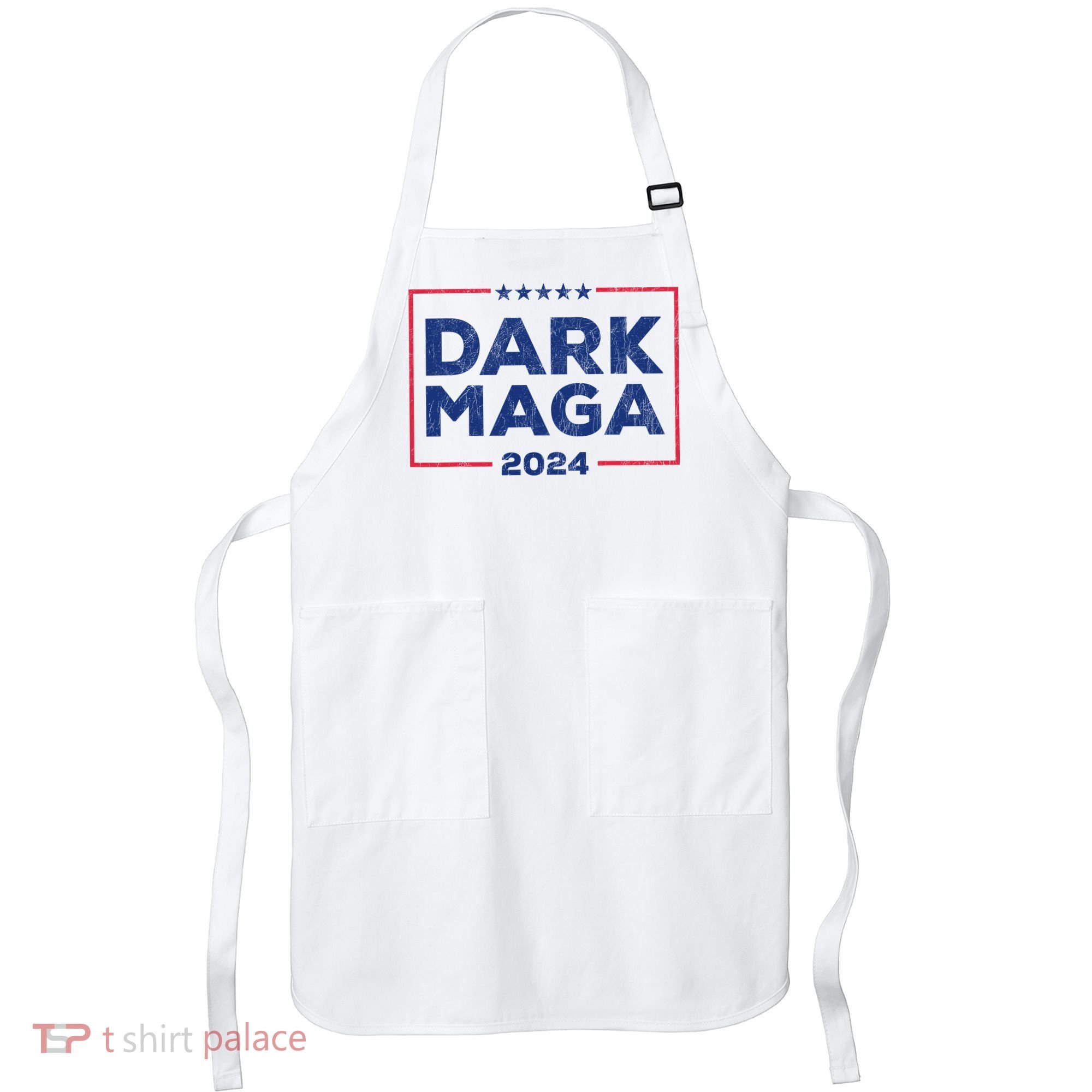 Dark Maga 2024 IM Not Just Maga IM Dark Maga Funny Trump Apron
