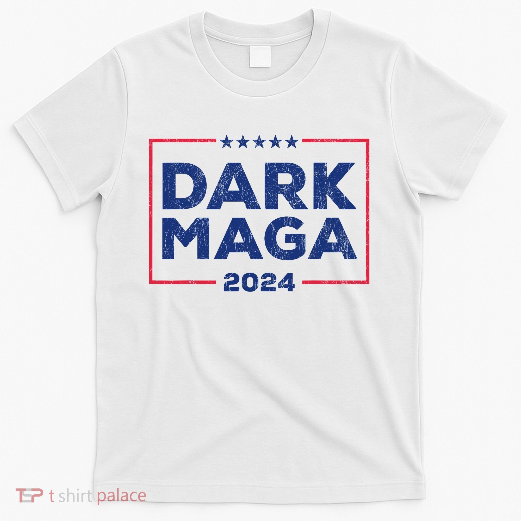Dark Maga 2024 IM Not Just Maga IM Dark Maga Funny Trump T-Shirt