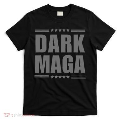 Dark Maga 2024 Maga New! T-Shirt