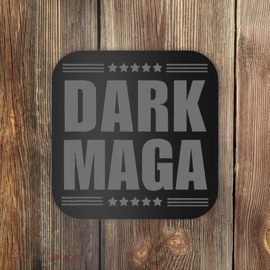 Dark Maga 2024 Maga New! Coaster