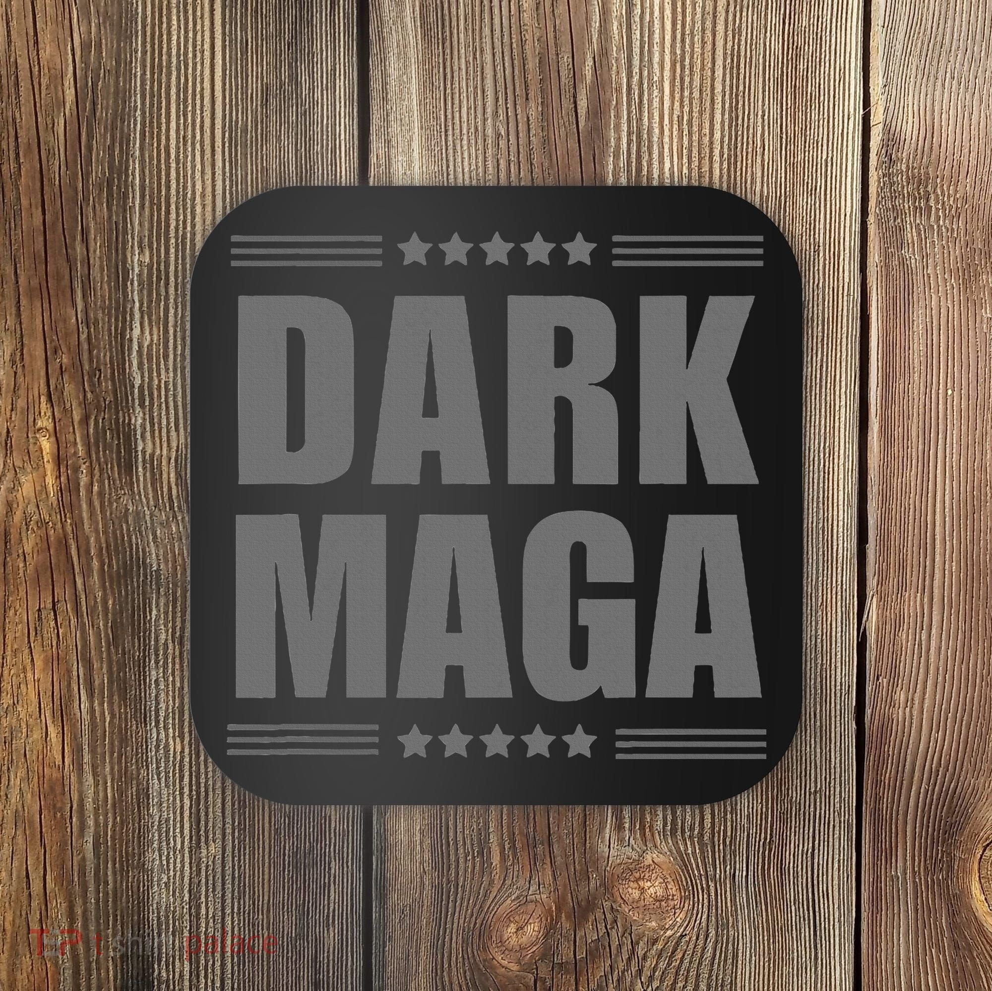 Dark Maga 2024 Maga New! Coaster