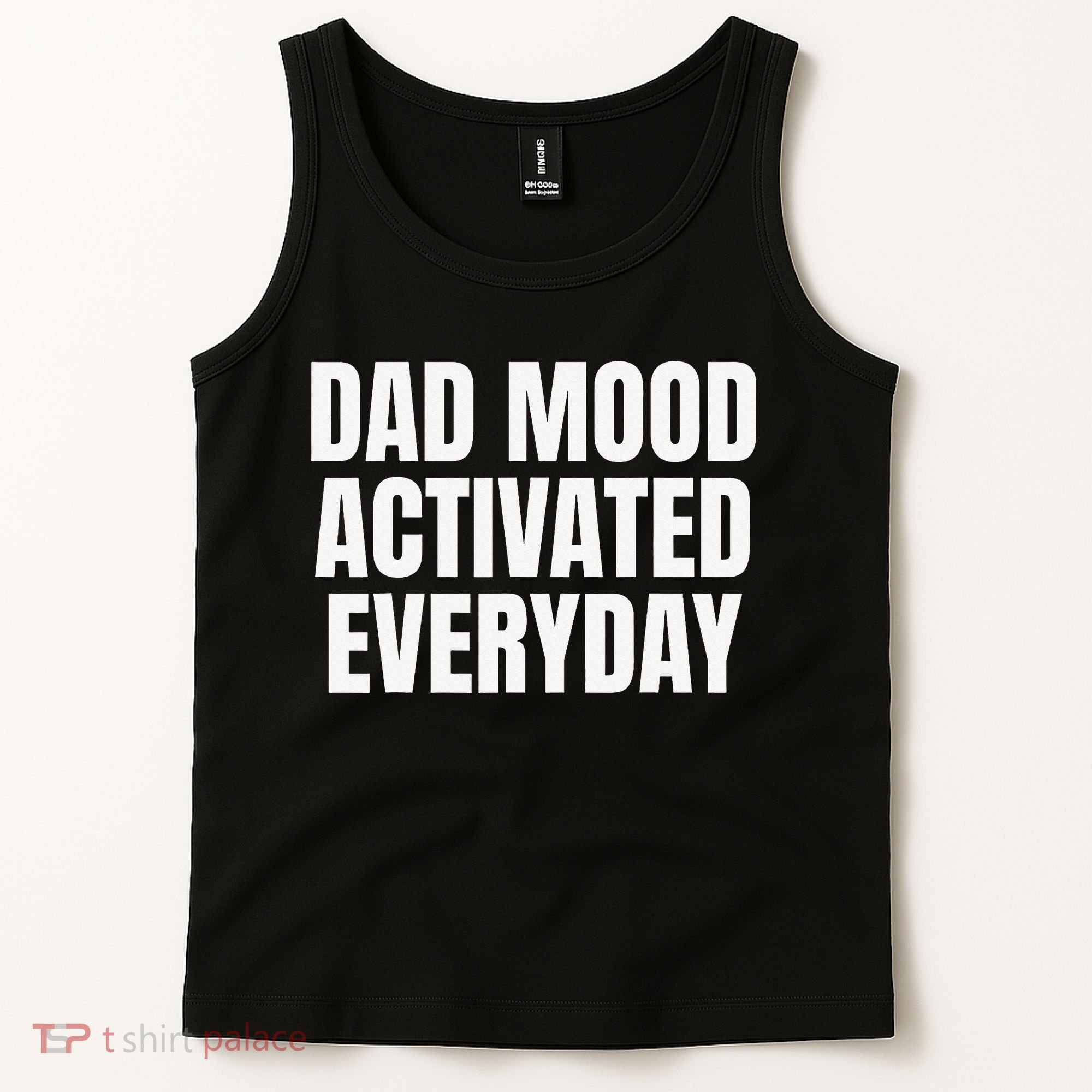 Dad Mood Activated Everyday Tank Top