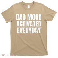 Dad Mood Activated Everyday T-Shirt thumb 0
