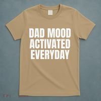 Dad Mood Activated Everyday T-Shirt thumb 5