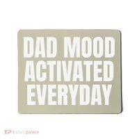 Dad Mood Activated Everyday Mousepad thumb 0