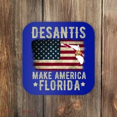 DeSantis Make America Florida US Flag Coaster