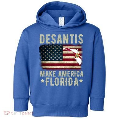 DeSantis Make America Florida US Flag Toddler Hoodie
