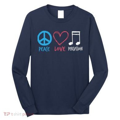 Drumline Marching Band Shirts Peace Love Percussion Long Sleeve Shirt