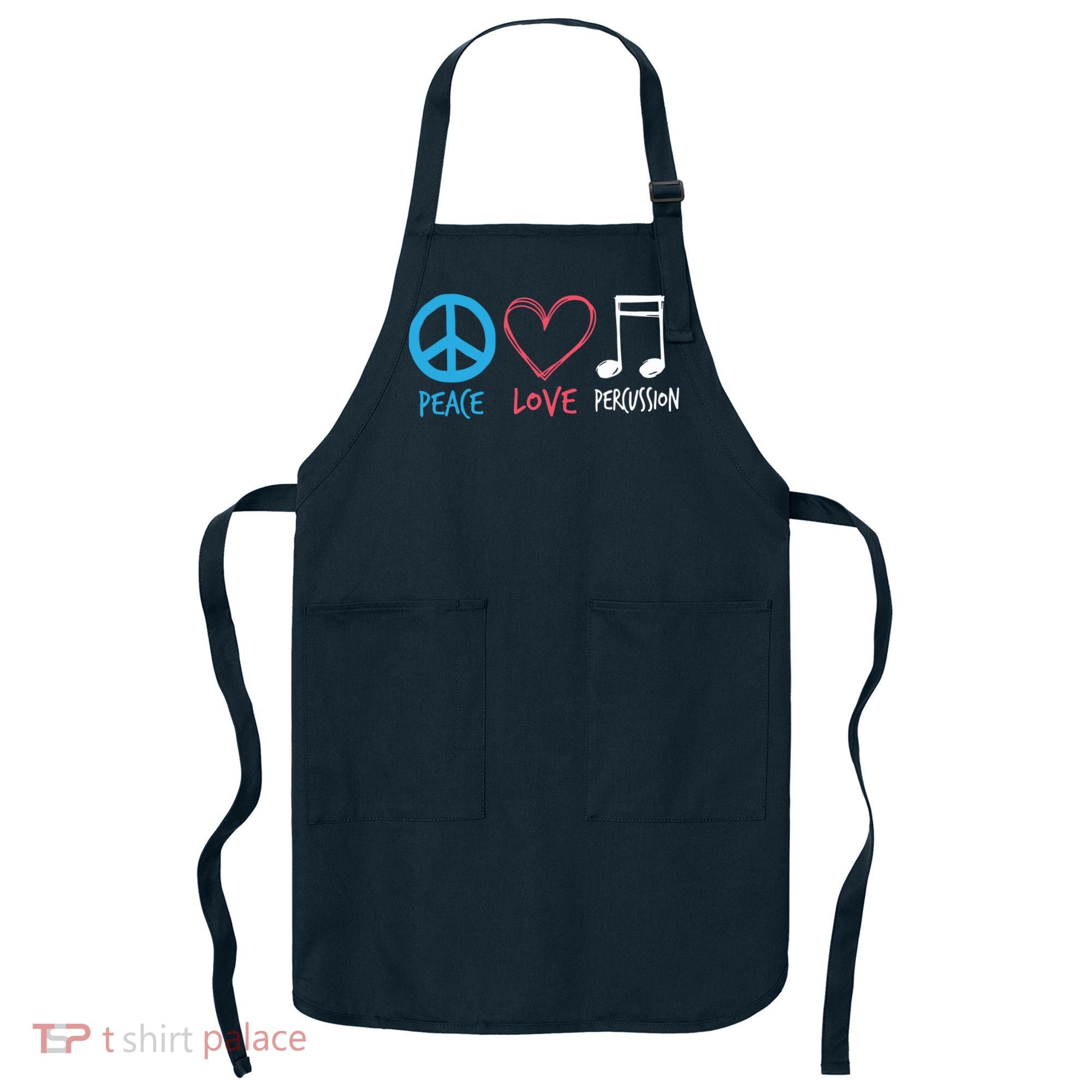 Drumline Marching Band Shirts Peace Love Percussion Apron