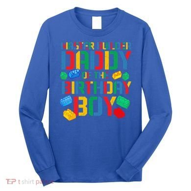 Daddy Master Builder Building Bricks Blocks Family Parents Gift Long Sleeve Shirt