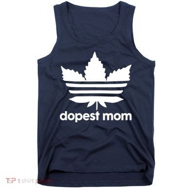 Dopest Mom Cannabis Weed Leaf 420 Pot Stoner Mother Day Tank Top