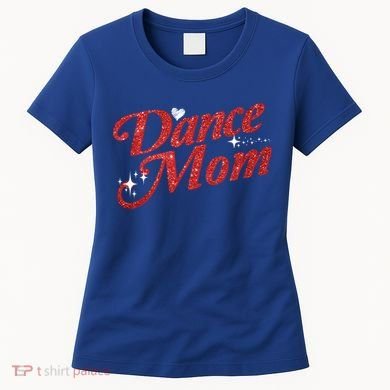 Dancing Mom Clothing Dance Mom Gift Women's T-Shirt