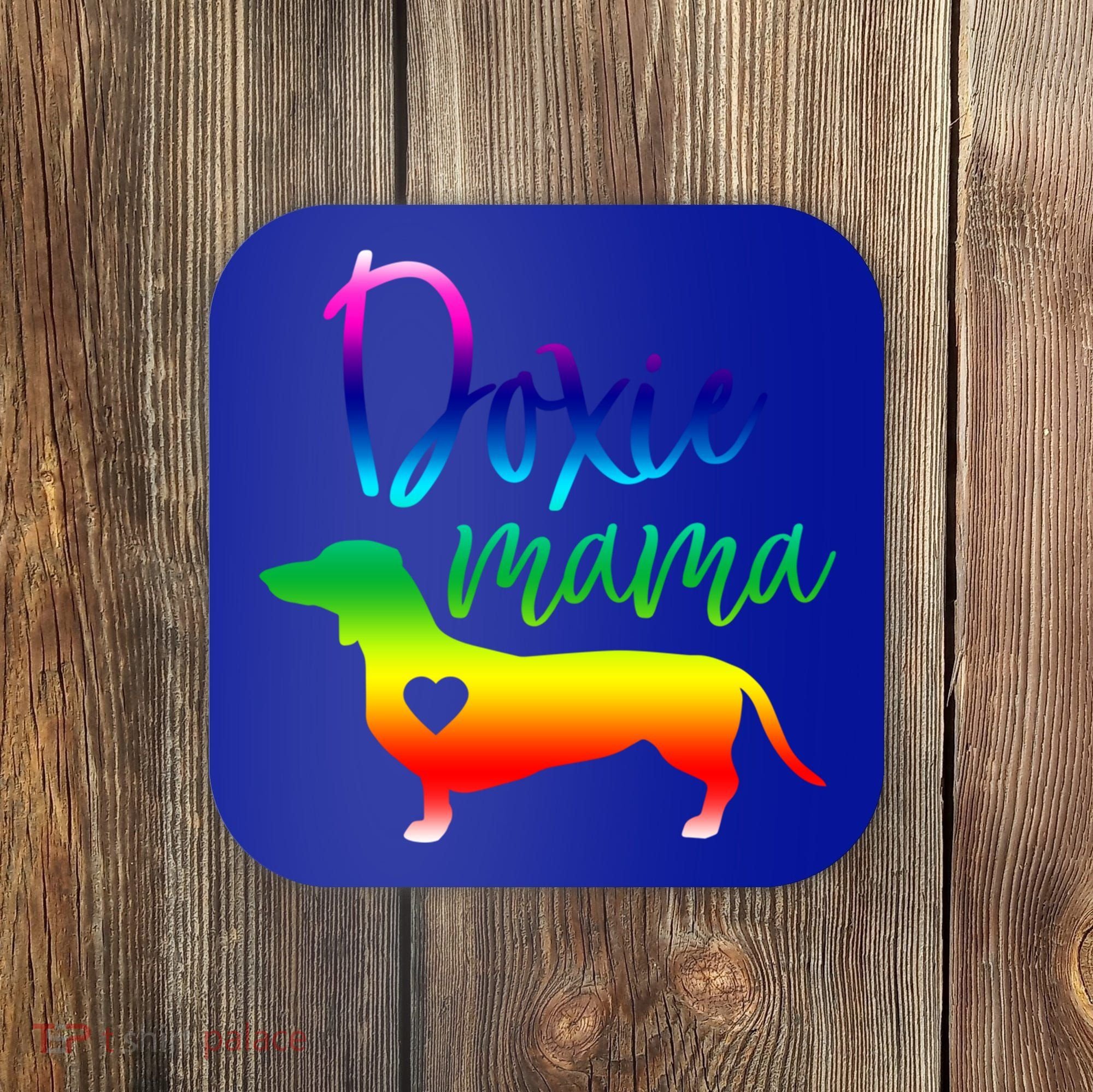 Doxie Mama Dachshund Mom Funny Wiener Dog Gift Coaster
