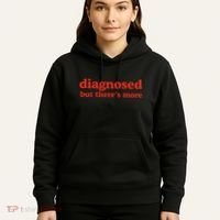 Dishonorable Mentions Diagnosed But ThereS More Hoodie thumb 5