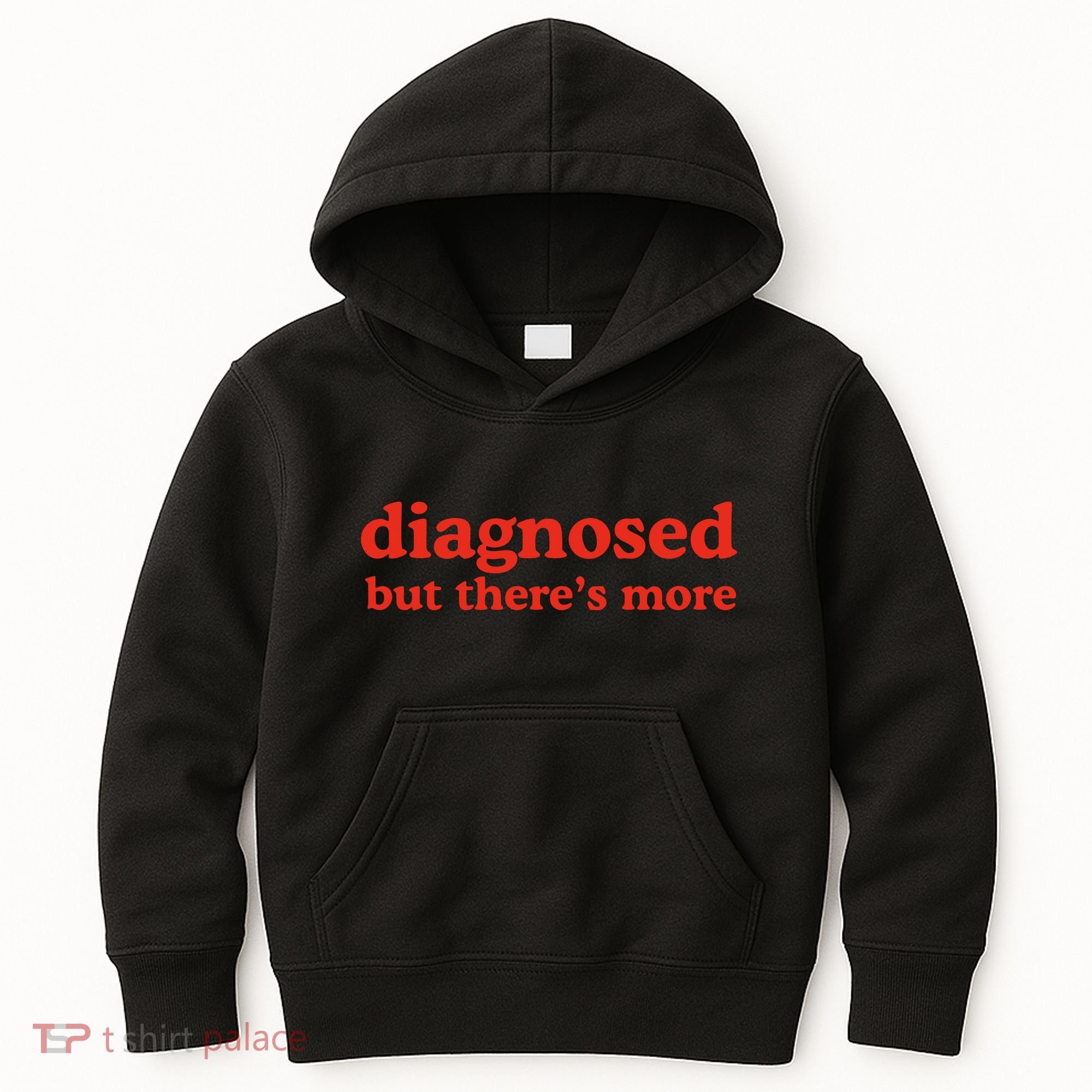Dishonorable Mentions Diagnosed But ThereS More Kids Hoodie